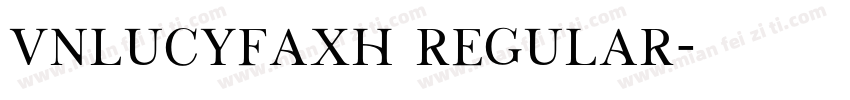 VNLucyFaxH Regular字体转换